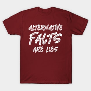 Alternative facts are lies T-Shirt